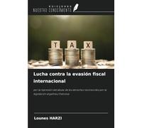 Lucha contra la evasión fiscal internacional: por la represión del abuso de los derechos reconocidos por la legislación argelina y francesa