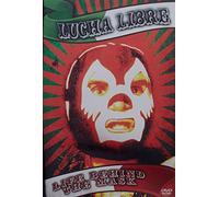 Lucha Libre: Life Behind The Mask