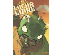 Lucha Libre, Tome 2 : ¡ Se llama Tequila !