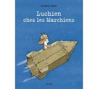 Luchien chez les Marchiens Frédéric Stehr (Auteur)