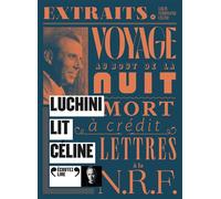 Luchini lit Céline Voyage au bout de la nuit, Mort à crédit, Lettres à la NRF - Louis-Ferdinand Céline - Gallimard - Texte lu (CD) - Textes lus CD