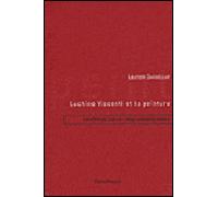 Laurent Darbellay – Luchino Visconti et la peinture – Effets picturaux cinématographiques – Broché