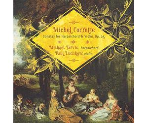 Luchkow-Jarvis Duo - Michel Corrette: Sonatas For Harpsichord And Violin Op.25
