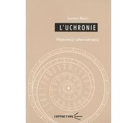 L'uchronie - histoire(s) alternative(s) - Laurent Bazin - U.blaise Pascal Clermont-Ferrand - broché - Essai