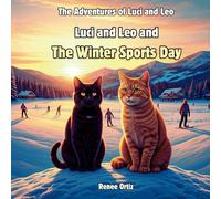 Luci and Leo and The Winter Sports Day: January Adventures