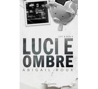 Luci e ombre. Cut & run (Vol. 4)