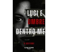 Luci e ombre dentro me