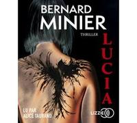 Lucia Bernard Minier (Auteur), Alice Taurand (Lu par)