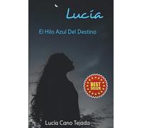 Lucía: El Hilo Azul Del Destino