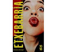 Lucia Etxebarria Coffret en 3 volumes : Amour, Prozac et autres curiosités ; Beatriz et les corps célestes ; De l'amour et autres mensonges