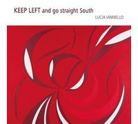 Lucia Ianniello - Keep Left & Go Straight South