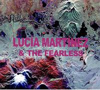 Lucia Martinez & The Fearless