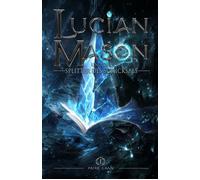 Lucian Mason und der Splitter des Schicksals | German Edition - Patric J. Kaaf - Auto-Édition - ebook (ePub) - Livre