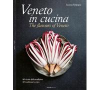 Luciana Sampogna Veneto in Cucina: The Flavours of Veneto (Relié)