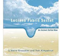 Luciano Fabris Sextet - an Instant Called Now [Import]