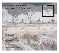 Luciano Luca - XX Century Music for Solo Clarinet