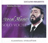 Luciano Pavarotti - Classical Evolution: Holiday Recital: Luciano Pavarotti