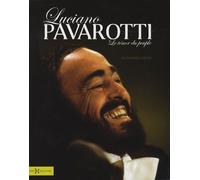 Luciano Pavarotti - Le Ténor Du Peuple
