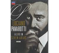 Luciano Pavarotti: Life in Seven Arias