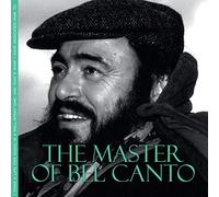 Pavarotti, Luciano - Master of Bel Canto