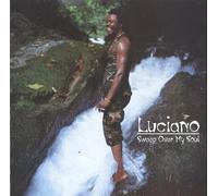 Luciano - Sweep Over My Soul