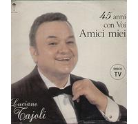 Luciano Tajoli - 45 Anni Con Voi Amici Miei
