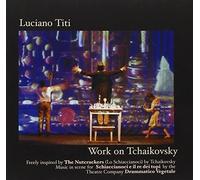 Luciano Titi - Work on Tchaikovsky [Import]