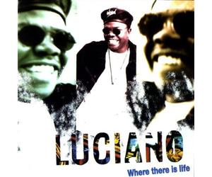 Luciano - Where There is Life