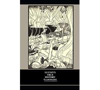 Lucian's True History (illustrated)