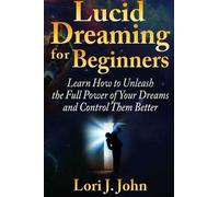 Lucid Dreaming For Beginners