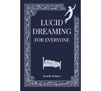Lucid Dreaming for Everyone