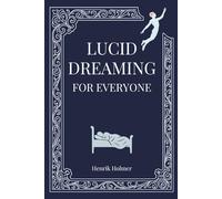 Lucid Dreaming for Everyone