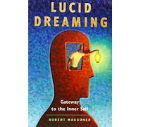 Lucid Dreaming Robert Waggoner (Auteur)