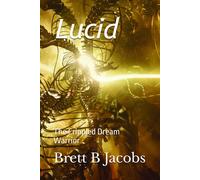 Lucid: The Crippled Dream Warrior