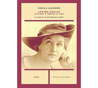 Lucida follia. Lettere d'amore a Lina