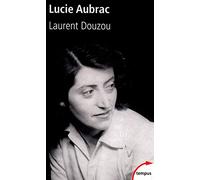 Laurent Douzou – Lucie Aubrac – Biographie – Poche
