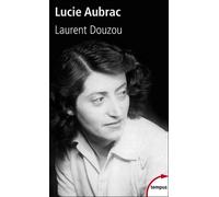 Lucie Aubrac - Laurent Douzou - Perrin - Poche - Biographie