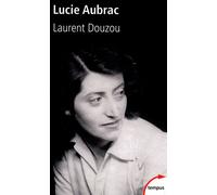 Lucie Aubrac - Laurent Douzou - Perrin - Poche - Biographie