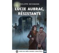 Lucie aubrac resistante Grands caractères, édition accessible pour les malvoyants - Philippe Nessmann - Voir De Pres - broché - Roman