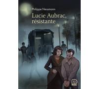 Lucie Aubrac, résistante