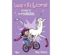 Lucie et sa licorne Tome 2 : Comme sur des roulettes! - Bande dessinée jeunesse - Dès 8 ans
