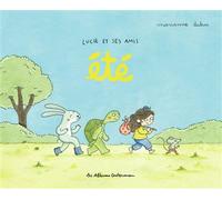 Marianne Dubuc – Lucie et ses amis : Été – Album jeunesse – Cartonné – Casterman