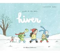 Marianne Dubuc – Lucie et ses amis : Hiver – Cartonné – Casterman