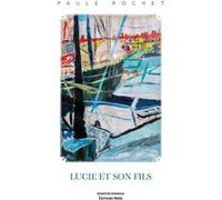 Lucie et son fils Paule Rochet (Auteur)