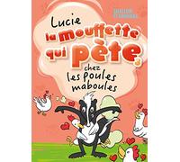 Lucie la mouffette qui pète chez les poules maboules