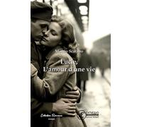 Lucie, l'amour d'une vie - Mattéo Scarano - Ex Aequo - broché - Roman