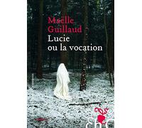 Lucie ou la vocation