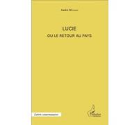 André Mvesso – Lucie ou le retour au pays – Roman – Broché