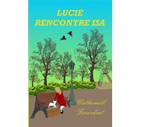 Lucie rencontre Isa
