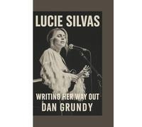 LUCIE SILVAS: WRITING HER WAY OUT